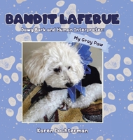 Bandit Laferue: Dawg Bark and Human Interpreter 1646286898 Book Cover