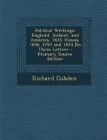 Political Writings: England, Ireland, and America, 1835. Russia, 1836. 1793 and 1853 [In Three Letters B0BP89FDYP Book Cover