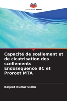 Capacité de scellement et de cicatrisation des scellements Endosequence BC et Proroot MTA (French Edition) 6208188865 Book Cover