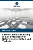Lernen? Eine Einführung in den Unterricht von Naturwissenschaften und Technik (German Edition) 6204971387 Book Cover