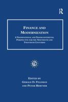 Finance and Modernization: A Transnational and Transcontinental Perspective for the Nineteenth and Twentieth Centuries 1138265594 Book Cover