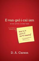 Evangelicalism: What Is It and Is It Worth Keeping? 1433511223 Book Cover