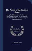 The Poetry Of: The Arabs of Spain 1163927406 Book Cover
