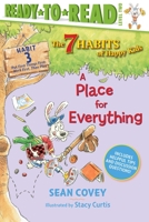 A Place for Everything: Habit 3 (The 7 Habits of Happy Kids) 1534444505 Book Cover