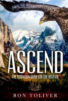 Ascend: The Ascension Guide For The Believer B0BZFLC2B8 Book Cover