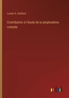Contribution à l'étude de la lymphadénie cutanée (French Edition) 3385063426 Book Cover