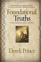 Foundational Truths For Christian Living: Everything you need to know to live a balanced, spirit-filled life 1591859824 Book Cover