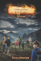 The Underground Book Readers: The Escape B0CGL7BT69 Book Cover