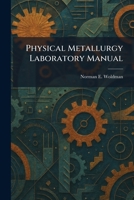Physical Metallurgy Laboratory Manual 1025906942 Book Cover