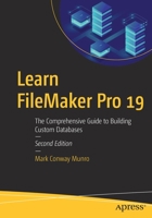 Learn FileMaker Pro 19: The Comprehensive Guide to Building Custom Databases 148426679X Book Cover