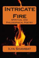 Intricate Fire 1490928669 Book Cover