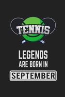 Tennis Legends Are Born In September: Tennis Notebook Gift for Kids, Boys & Girls Tennis Lovers Birthday Gift 1659585546 Book Cover