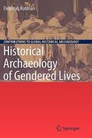 Historical Archaeology of Gendered Lives 1461429307 Book Cover