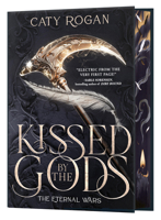 Kissed by the Gods (Deluxe Limited Edition) (The Eternal Wars)
