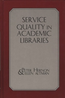 Service Quality in Academic Libraries (Information Management, Policy, and Services)