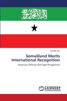 Somaliland Merits International Recognition: Historical, Political and Legal Perspectives 6134958816 Book Cover