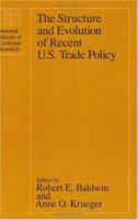 The Structure and Evolution of Recent U.S. Trade Policy 0226036049 Book Cover