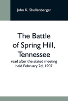 The Battle Of Spring Hill, Tennessee: Military Order Of The Loyal Legion Of The United States, Commandery Of The State Of Missouri 0548613214 Book Cover