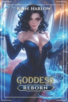 Goddess: Reborn!: An Isekai LitRPG Fantasy (The Mirror World Progression Saga) B0CN9H7S5R Book Cover