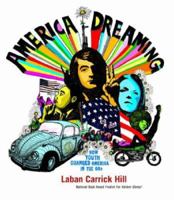 America Dreaming: How Youth Changed America in the 60's 0316009040 Book Cover