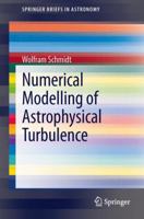 Numerical Modelling of Astrophysical Turbulence 3319014749 Book Cover