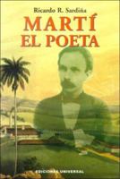 Marti el poeta/ Marti the Poet (Coleccion Clasicos Cubanos) (Coleccion Clasicos Cubanos) 089729906X Book Cover
