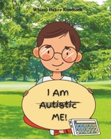 I Am...Me: I Am Autistic Me B0CLCB7CY8 Book Cover