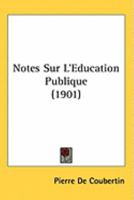 Notes sur l'Éducation Publique 1437117406 Book Cover