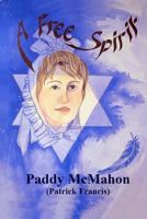 A Free Spirit: Dialogue with Margaret Anna Cusack the Nun of Kenmare 1530564670 Book Cover