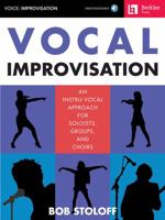 Vocal Improvisation: An Instru-Vocal Approach for Soloists, Groups, and Choirs 0876391021 Book Cover