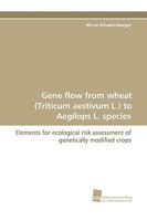 Gene Flow from Wheat (Triticum Aestivum L.) to Aegilops L. Species 3838105109 Book Cover