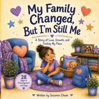 My Family Changed, But I'm Still Me B0HGQHPXBP Book Cover