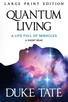 Quantum Living: A Life Full of Miracles 1951465571 Book Cover