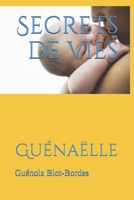 Secrets de vies: Gu�na�lle 1708328270 Book Cover