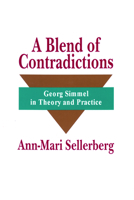 A Blend of Contradictions: Georg Simmel in Theory and Practice 1560001208 Book Cover