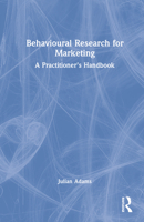 Behavioural Research for Marketing: A Practitioner's Handbook 0367771314 Book Cover