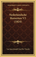 Nederlandsche Beroerten V2 (1824) 1160200289 Book Cover