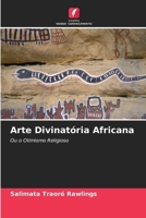 Arte Divinatória Africana (Portuguese Edition) 6630018303 Book Cover