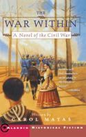 The War Within: A Novel of the Civil War 0689843585 Book Cover
