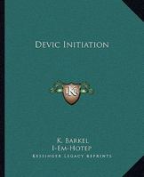 Devic Initiation 1425363849 Book Cover