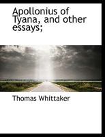Apollonius of Tyana, and Other Essays 1174795840 Book Cover