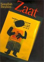 Zaat (Modern Arabic Writing) (Modern Arabic Writing) 9774248449 Book Cover