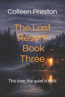 The Last Resort: Book Three (The Last Vacancy - Book One) B0GPQ4H96K Book Cover