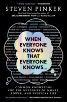 When Everyone Knows That Everyone Knows . . .: Common Knowledge and the Mysteries of Money, Power, and Everyday Life 166801159X Book Cover