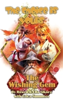 The Wishing Gem: The Choice is Yours - Book Two (a colorful adventure series for kids 7-12 with multiple endings!) 1962854299 Book Cover