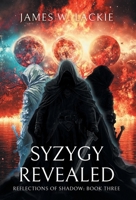 Syzygy Revealed (Reflections of Shadow) 1038370787 Book Cover