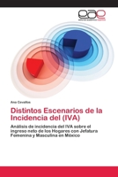 Distintos Escenarios de la Incidencia del (IVA) 3659055883 Book Cover