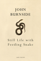 Still Life with Feeding Snake 1910702412 Book Cover