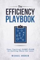 The Efficiency Playbook 0983830010 Book Cover