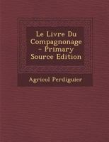 Le Livre Du Compagnonage 1015828620 Book Cover